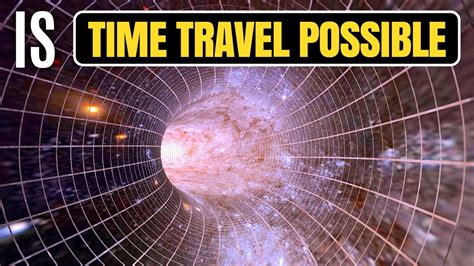 Is Time Travel Possible The Truth Revealed Youtube