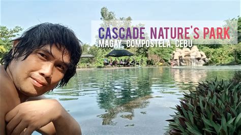 Cebu Wonders Cascade Nature S Park Magay Compostela Cebu