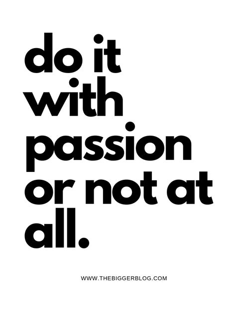 Inspirational Quote Do It With Passion Or Not At All Inspirererende Citaten Zinvolle Citaten