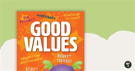 Good Values Poster Teaching Resource Teach Starter