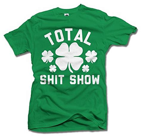 Total Sht Show St Patricks Day T Shirt Xl Irish Green Slim Fit Brought To You By Avarsha