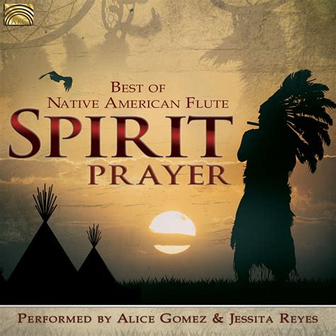 Spirit Prayer Best Of Native American Flute Uk
