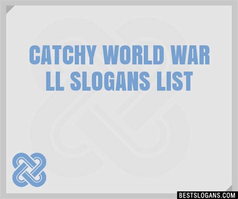 100 Catchy World War Ll Slogans 2023 Generator Phrases And Taglines