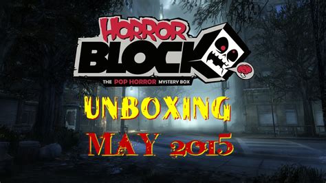 Horror Block Unboxing May 2015 Youtube