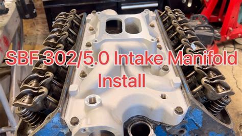 How To Install An Intake Manifold On Sbf Ford 302 Or Any Old V8 For