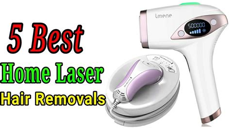 5 Best Home Laser Hair Removals 2021 Youtube