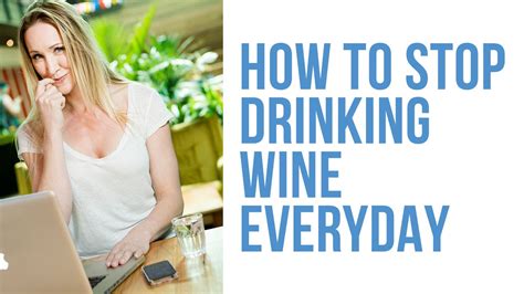 How To Stop Drinking Wine Everyday Youtube
