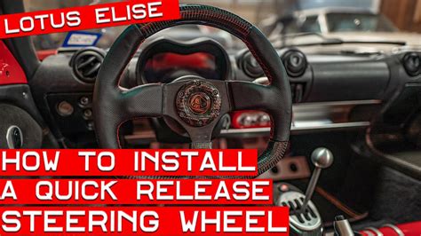 How To Install An Nrg Quick Release Steering Wheel In Your Lotus Elise