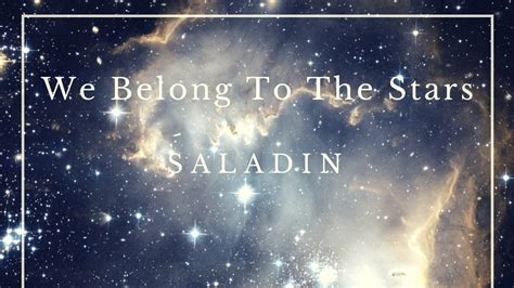 Saladin We Belong To The Stars Original Mix Youtube