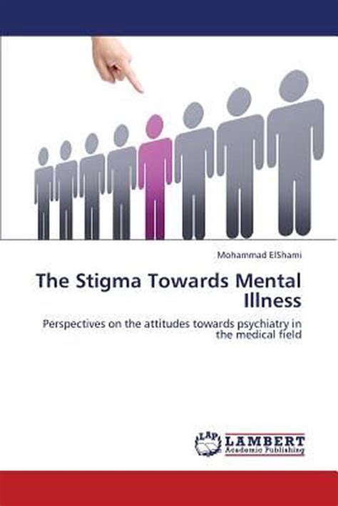 The Stigma Towards Mental Illness By Elshami Mohammad English