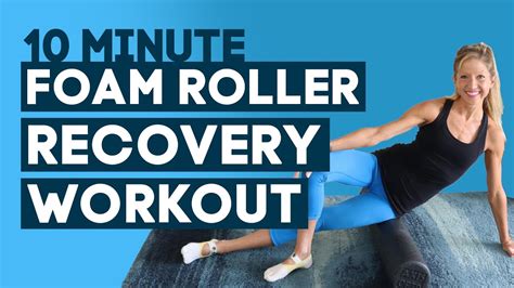 Min Foam Roller Recovery Workout Full Body Foam Roller Workout