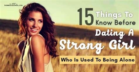 15 Things To Know Before Dating A Strong Girl Whos Used To Being Alone