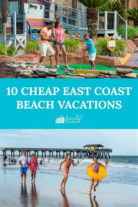 10 Cheap East Coast Beach Vacations East Coast Beach Vacation East