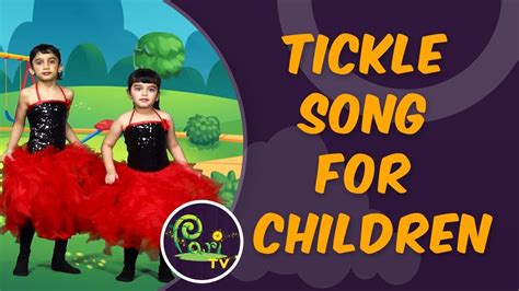 Tickle Tickle Tickle Song For Children Kids Learning Videos Pari