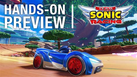 Segabits At E3 2018 Team Sonic Racing Hands On Preview Segabits 1