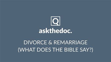 Ask The Doc Divorce And Remarriage What Does The Bible Say Youtube