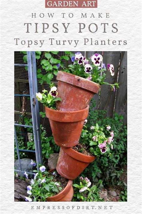 How To Make Tipsy Pots Empress Of Dirt