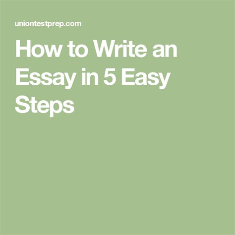 How To Write An Essay In 5 Easy Steps Essay Writing Essay Writing