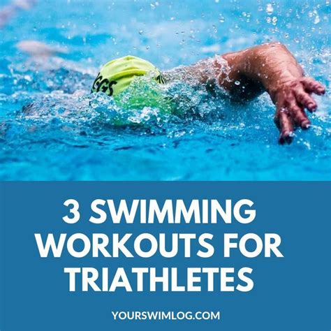3 Swimming Workouts For Triathletes Swimming Workout Swim Workouts For
