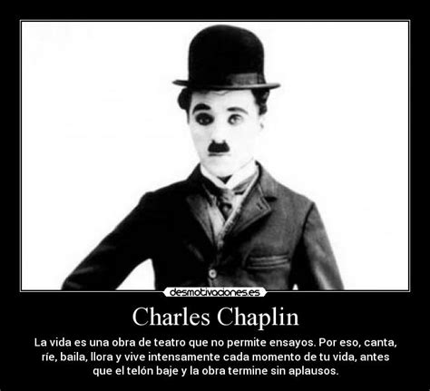 Lista 96 Foto Frases De Charles Chaplin La Vida Es Una Obra Lleno