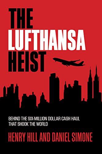 The Lufthansa Heist Behind The Six Million Dollar Cash Haul That Shook