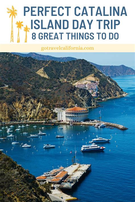 The Perfect Catalina Island Day Trip 8 Great Things To Do Go Travel
