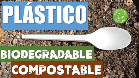 Diferencia Entre Plastico Biodegradable Y Bioplastico Actualizado
