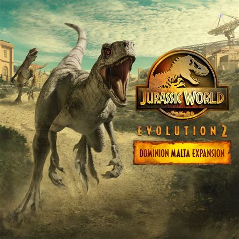 Jurassic World Evolution 2 Dominion Malta Expansion Ph