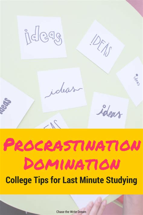 For last minute studying, there is literally no time to have fun and understand concepts. Procrastination Domination: College Tips for Last Minute ...