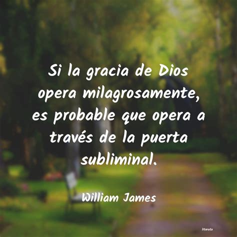 William James Si La Gracia De Dios Opera Mil