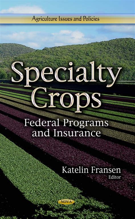 Specialty Crops Federal Programs And Insurance Nova Science Publishers
