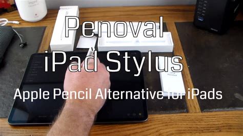 Penoval Stylus For Ipads A Cheaper Apple Pencil Alternative Youtube