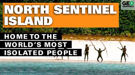 North Sentinel Island Home To The Worlds Most Isolated People Youtube