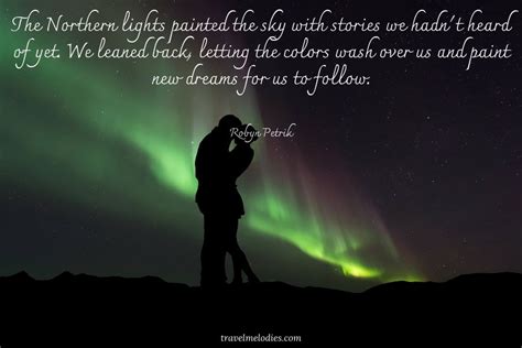 Maybe you would like to learn more about one of these? 100+ Brightest Northern Lights Quotes and Captions - Travel Melodies