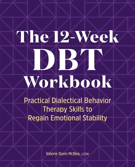 The 12 Week Dbt Workbook Book By Valerie Dunn Mcbee Lcsw Official
