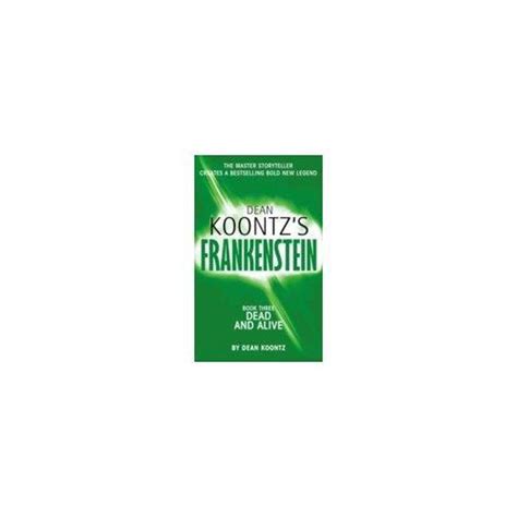 Dead And Alive Dean Koontzs Frankenstein Book 3 9780007203116