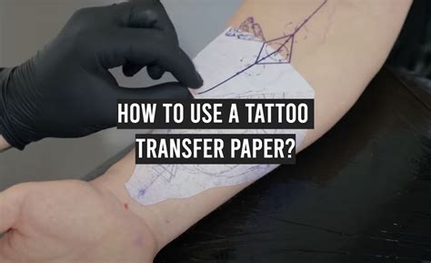How To Use A Tattoo Transfer Paper Tattooprofy