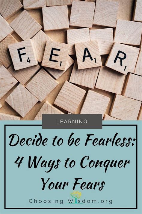 Decide To Be Fearless 4 Ways To Conquer Your Fears How To Memorize