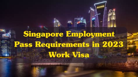 Singapore Employment Pass Requirements In 2023