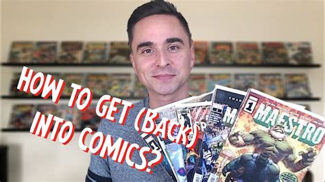 HOW TO Get Back Into COMIC BOOKS Collecting Reading And The Hobby