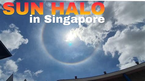 A colorful big halo around the sun on wednesday afternoon mesmerised many in hyderabad. SUN HALO IN SINGAPORE | by BigBoss SG - YouTube
