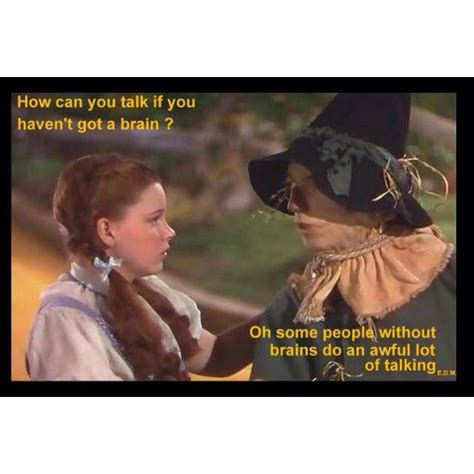 Scarecrow Quote Dorothy And Scarecrow Movie Quotes Funny Quotes