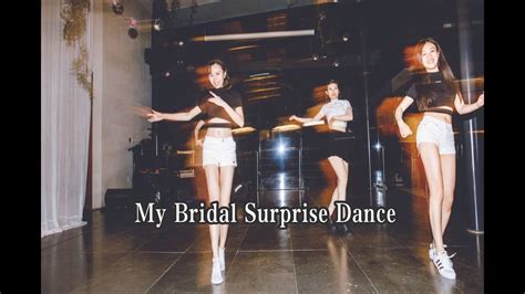 Despacito Bridal Surprise Dance Wedding Surprise Dance By Bridal Party 新娘伴娘舞蹈 抖音歌曲 Youtube