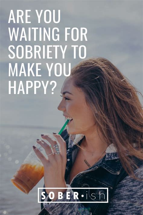 Sobriety And The Misguided Pursuit Of Happiness Sobriety Sober