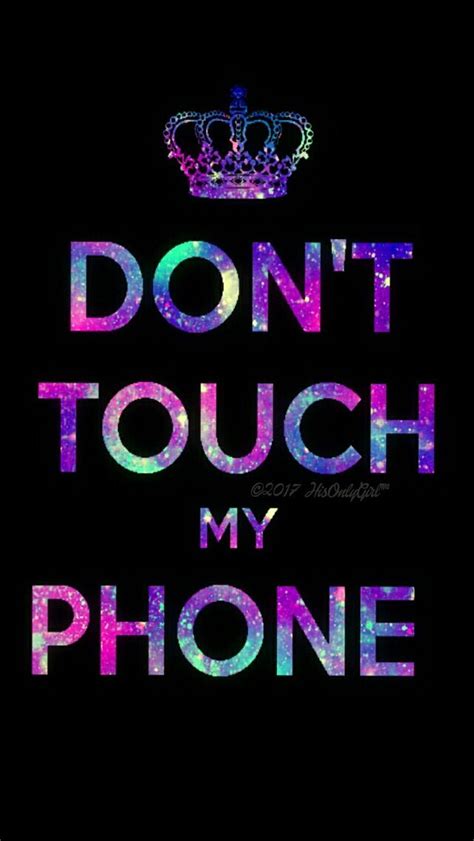 Incredible Dont Touch My Phone Cute Wallpaper 2022