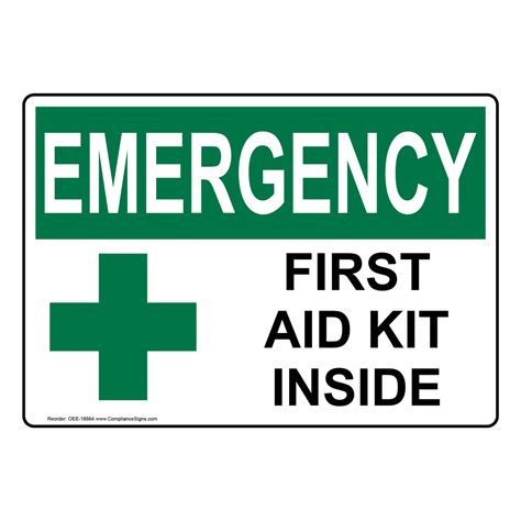 Osha Emergency First Aid Kit Inside Sign Oee 16664 Emergency Response
