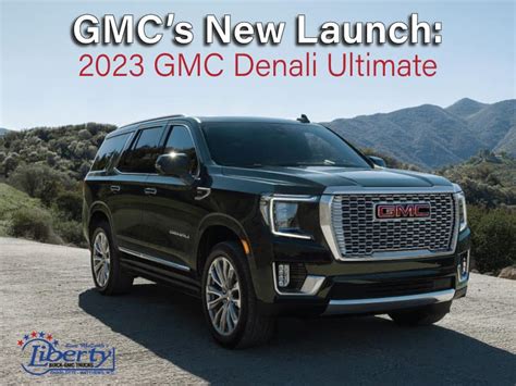 Gmcs New Launch 2023 Gmc Denali Ultimate Liberty Buick Gmc