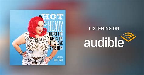 Hot And Heavy By Virgie Tovar Audiobook