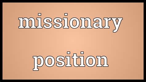 Missionary Position Meaning Youtube