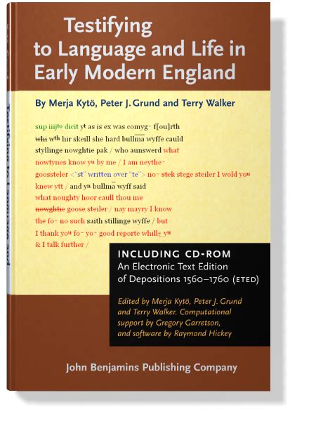 testifying to language and life in early modern england including a cd rom containing an